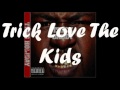 Trick Daddy - "TrickLoveTheKids"