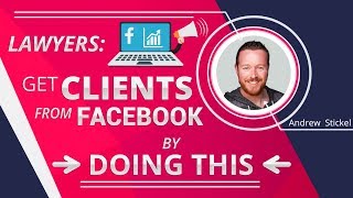 Lawyers: Get Clients From Facebook By Doing This