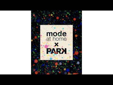 MODE at Home x PARK