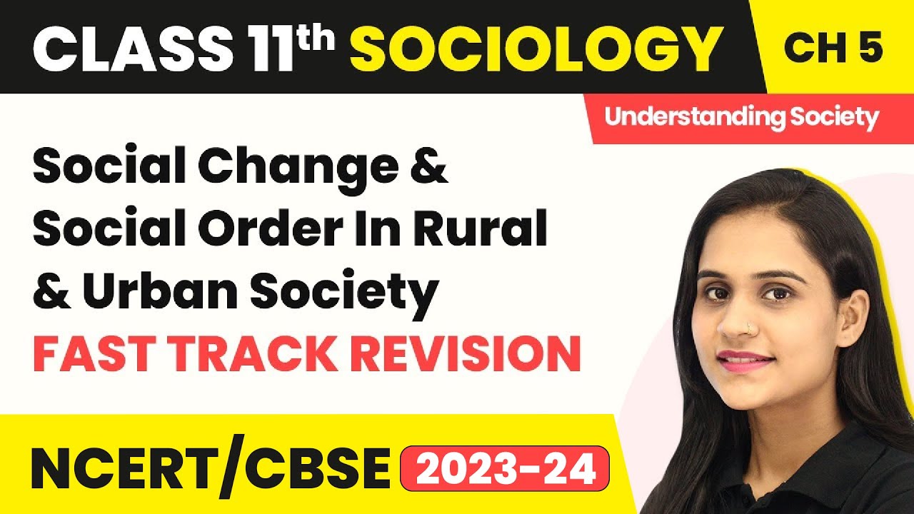 Class 11 Sociology Ch 2| Social Change & Social Order In Rural & Urban Society- Fast Track Revision