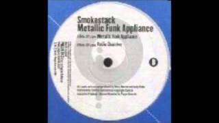 Smokestack - Metallic Funk Appliance