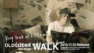 OLDCODEX「WALK」PV Short Ver.