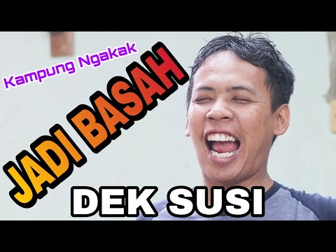 dek-susi-jadi-basah-kampung-ngakak-film-pendek-dedy-creator