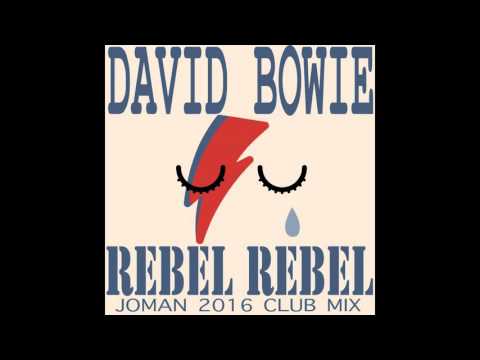 David Bowie - Rebel Rebel (Joman 2016 Club Mix)