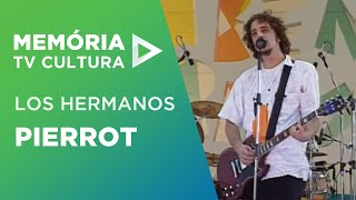 Los Hermanos - Pierrot