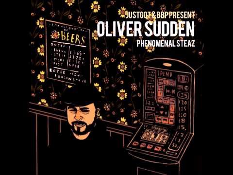 Oliver Sudden - 'Phenomenal Steaz' LP (Full Album) BBP Official (BBP19)