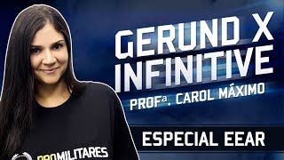 Semana Especial EEAR | Gerund x Infinitive | Profª. Carol Maximo