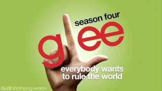 Glee -  Everybody Wants To Rule The World - Episode Version [Short]