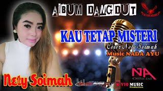 Download lagu Full Bass Kau Tetap Misteri Cover Nety Soimah Mp3 mp3