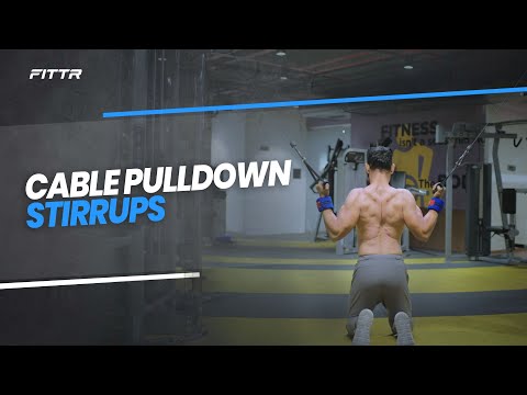 Cable Pulldown (stirrups)