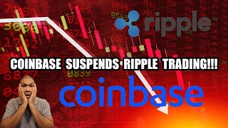 Coinbase Suspended Ripple XRP Trading As Predicted - I Warned You!!!