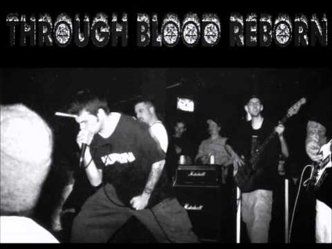 Through Blood Reborn - This World Will Never Be