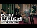 iamNEETA - Jatuh Cinta (Official Music Video)