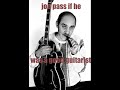 joe pass if he was a good guitarist