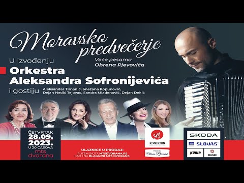 KONCERT MORAVSKO PREDVECERJE uz Orkestar Aleksandra Sofronijevica - CEO SNIMAK