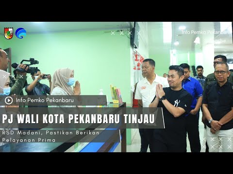 Pj Wali Kota Pekanbaru Tinjau RSD Madani Pastikan Berikan Pelayanan Prima