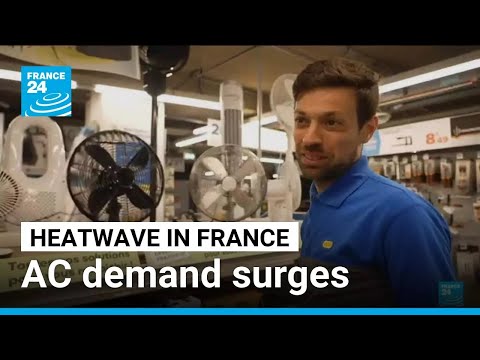 France: Air conditioning demand surges during early heatwave