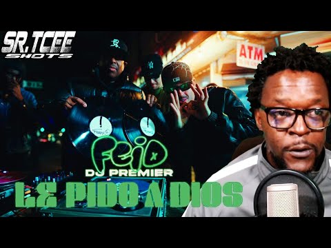 REACCION a FEID, DJ PREMIER en LE PIDO A DIOS 🙏🏽
