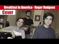 Breakfast in America - Roger Hodgson | Cover by ...