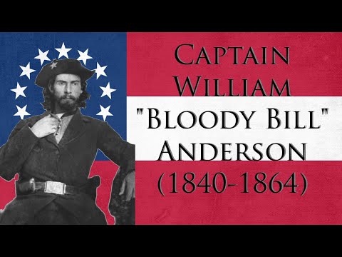 Captain William "Bloody Bill" Anderson (Civil War Confederate Soldier)