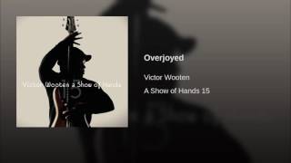 Victor Wooten - Overjoyed