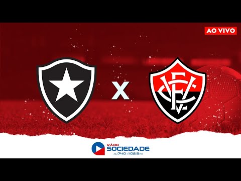 Botafogo 1 x 0 Vitória - Brasileirão Série B - Rádio Sociedade