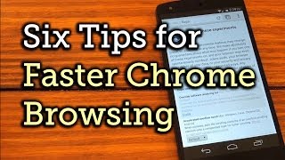 Six Quick Tips to Speed Up Chrome Browsing on Your Nexus 5 [How-To]