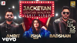 Jacketan Lightan Waliyan - Official Lyric Video | Badshah &amp; Amrit Mann | Do Dooni Panj