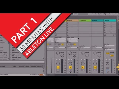 Ableton Live 9 Lesson 1: What Am I Looking At Here?
