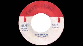 Pam Hall - To Freedom