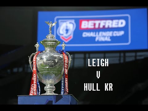 2023..Challenge Cup Final..Leigh v Hull KR
