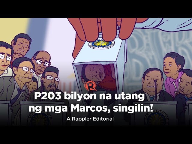 [VIDEO EDITORIAL] P203 bilyon na utang ng mga Marcos, singilin!