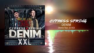 Cypress Spring - Denim (Remix feat. DJ KO) [Official Audio]