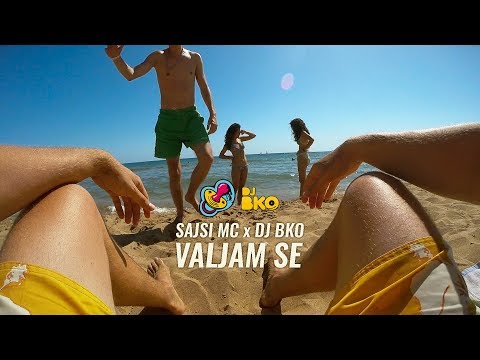 SAJSI MC x DJ BKO - VALJAM SE (OFFICIAL VIDEO 2018)