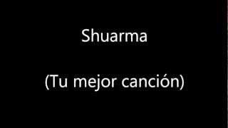 SHUARMA tu mejor canción