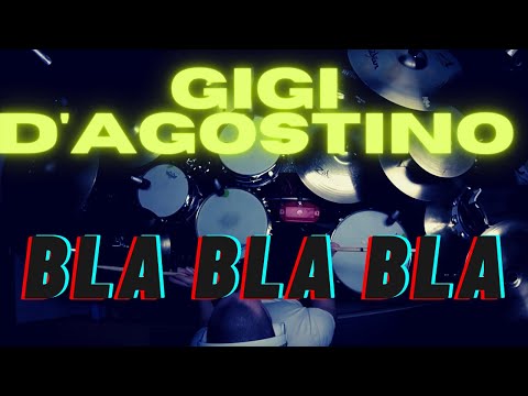 Gigi d' Agostino- Bla Bla Bla - Drum Cover