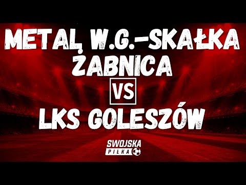 KLASA OKRĘGOWA: Metal W.G.-Skałka Żabnica 🆚️ LKS Goleszów (bramki)