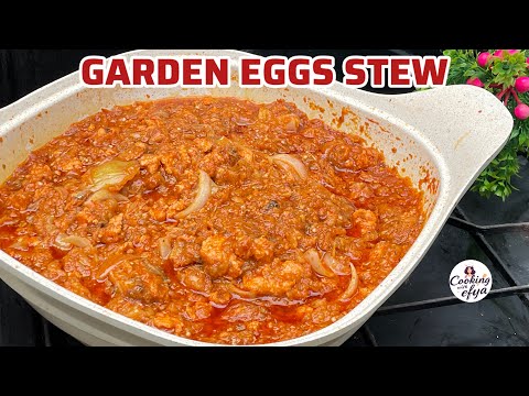 HOW TO MAKE AUTHENTIC GHANA GARDEN EGGS STEW | DELICIOUS EGGPLANT STEW | GARDEN EGGS STEW RECIPE