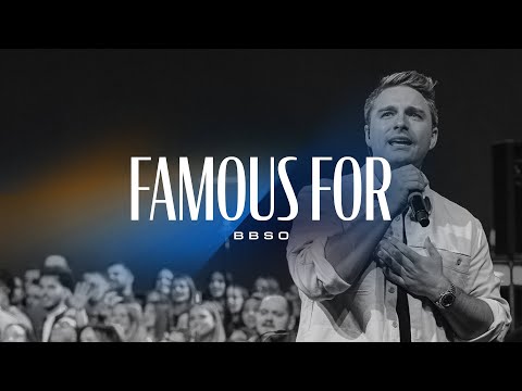 Famous For - BBSO