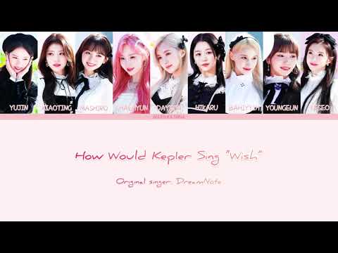 How Would Kep1er Sing “Wish” by DreamNote