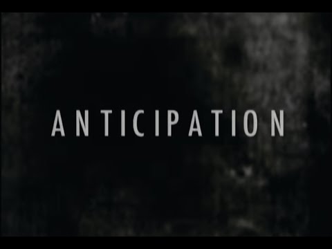 Anticipation