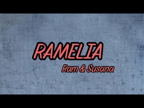 Ram & Susana - Ramelia (lyrics song) . 