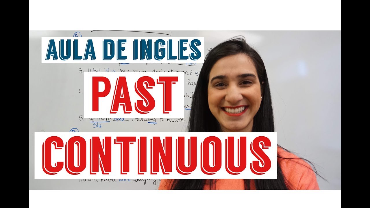 Past Continuous - Aula de ingles