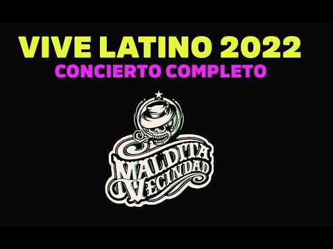 Maldita Vecindad | Vive Latino 2022 (Video Oficial)  Completo