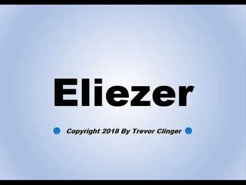 How To Pronounce Eliezer