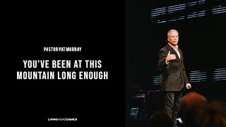 You've Been At This Mountain Long Enough