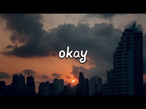 LANY, Julia Michaels - okay (Lyrics)