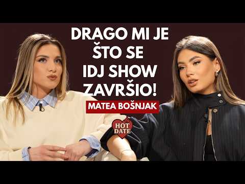 NISAM ČOKOLADA DA SE SVIÐAM SVIMA, OD RELJE SAM MNOGO NAUČILA! - MATEA BOŠNJAK | HOT DATE