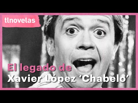 The legacy of Xavier López 'Chabelo' | tlnovelas