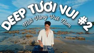 Download lagu DEEP TƯƠI VUI #2 🎼 MỘT VÒNG VIỆT NAM🎼MR PHIÊU DEEP MIX🎼LUÔN TƯƠI VUI NHÉ MỌI NGƯỜI ƠI 🎼 mp3